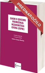 Zakon o odvzemu premoženja nezakonitega izvora (ZOPNI) z uvodnimi pojasnili in stvarnim kazalom dr. Sabine Zgaga Markelj