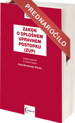 Zakon o splošnem upravnem postopku (ZUP)  z uvodnimi pojasnili in stvarnim kazalom dr. Katje Štemberger Brizani