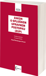 Zakon o splošnem upravnem postopku (ZUP)  z uvodnimi pojasnili in stvarnim kazalom dr. Katje Štemberger Brizani